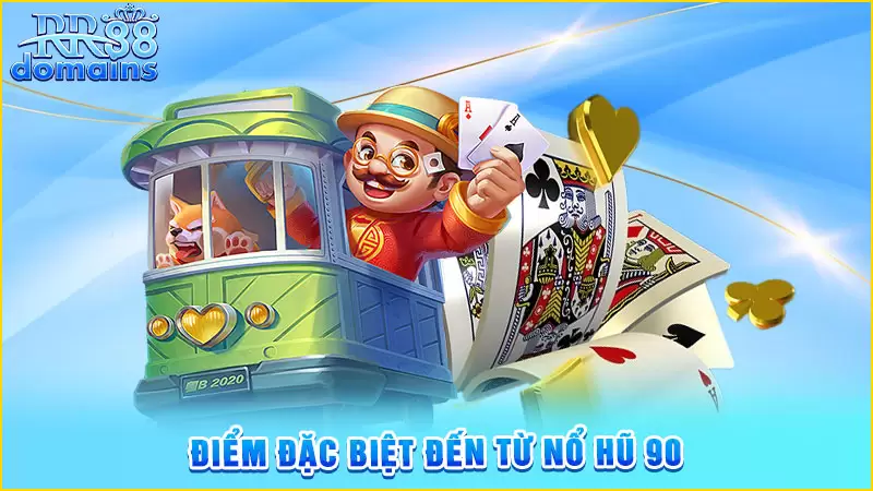 Phiên bản game nổ hũ 90 hấp dẫn