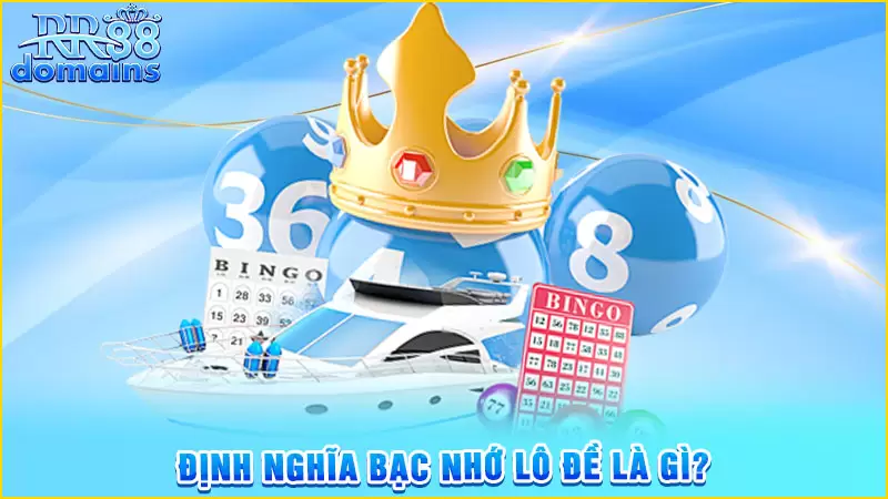 Khái niệm thuật ngữ bạc nhớ lô đề
