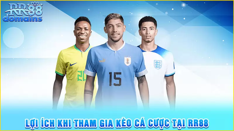 Lợi ích khi tham gia kèo cá cược tại RR 88